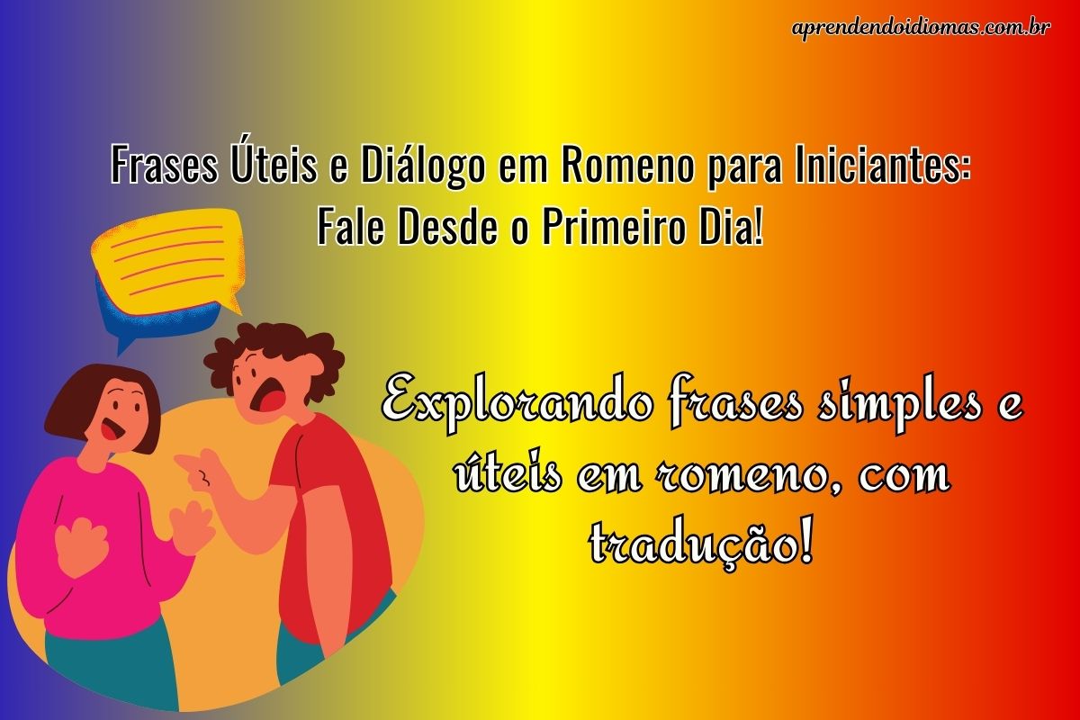frases-dialogos-em-romeno-com-traducao-para-iniciantes