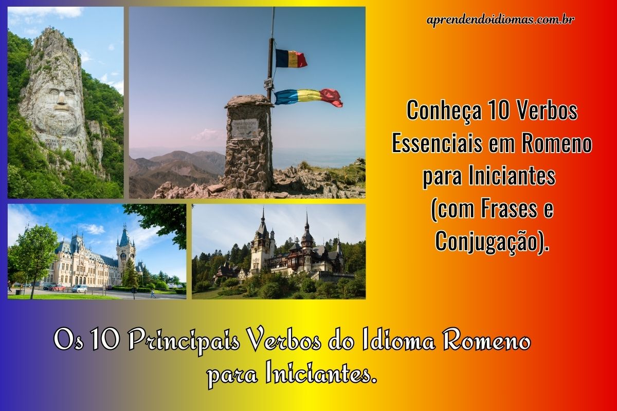 Montagem com pontos turísticos da Romênia e texto “10 verbos essenciais em romeno para iniciantes, com frases e conjugação.